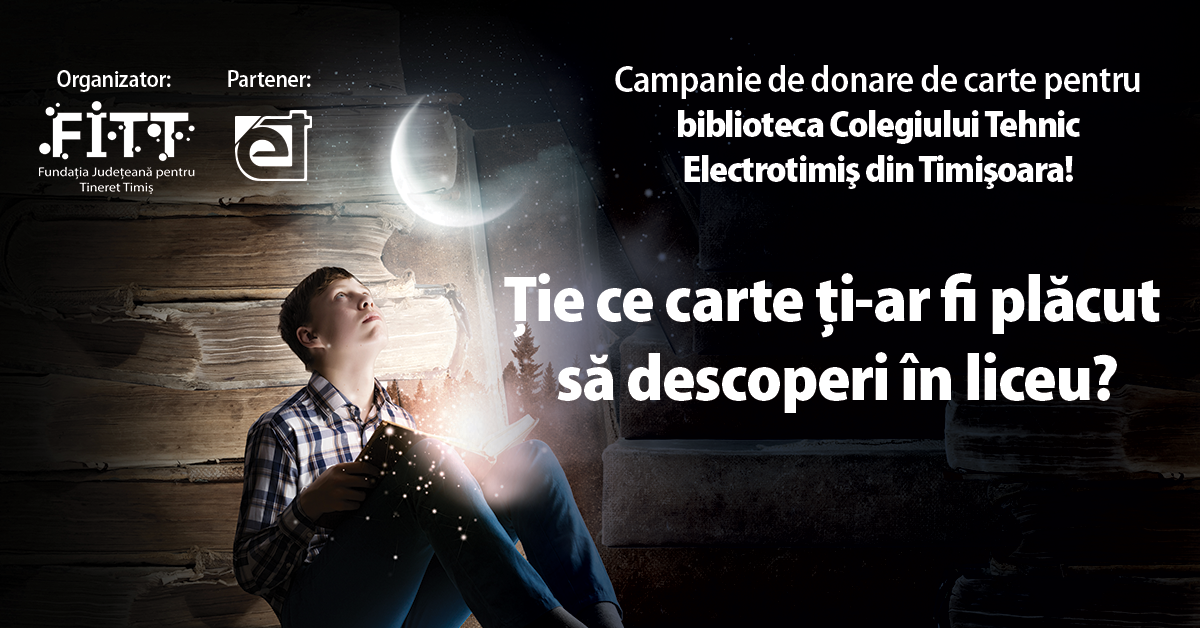 Campanie de donare de carte pentru biblioteca Colegiului Tehnic Electrotimiş din Timişoara!