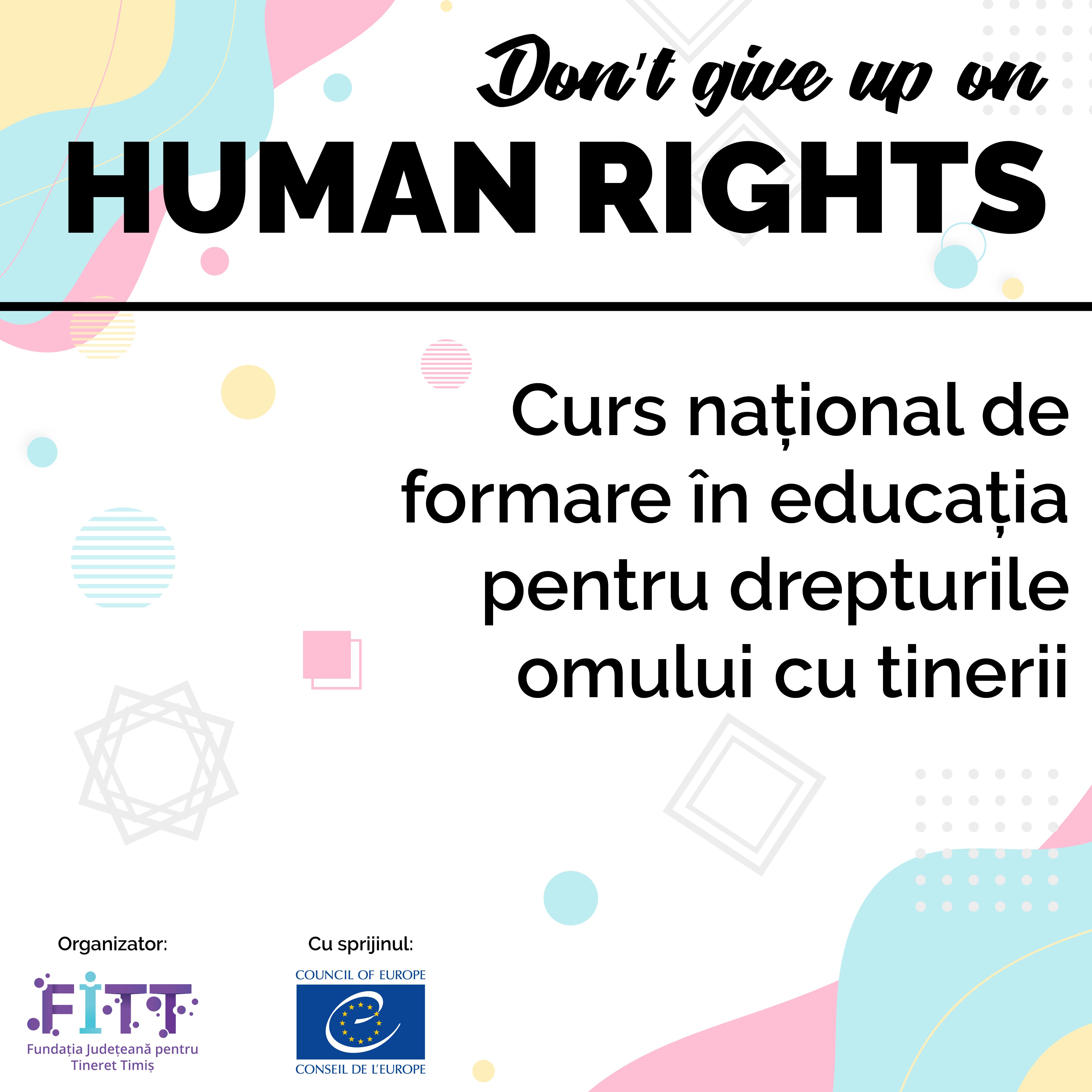 Curs naţional de formare în educaţia pentru drepturile omului cu tinerii – Don’t give up on Human Rights!
