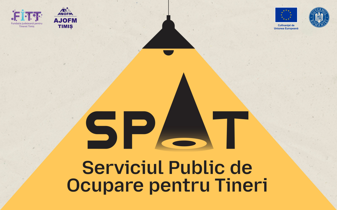 SPOT – Serviciul Public de Ocupare pentru Tineri din județul Timiș